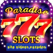 site videos vazados